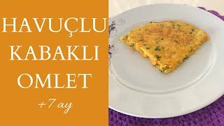 HAVUÇLU KABAKLI OMLET  BEBEKLERE KAHVALTI TARİFLERİ [upl. by Tobey]