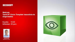 Beckhoff webinár – TwinCAT Vision Template használata és diagnosztika [upl. by Dagny604]