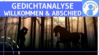 Gedichtanalyse  Interpretation  Beispiel Willkommen und Abschied  Aufbau amp Deutungshypothese [upl. by Witkin]