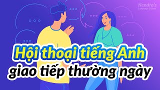 Hội thoại tiếng Anh giao tiếp thường ngày — Nhập môn đến Trung cấp [upl. by Haropizt]