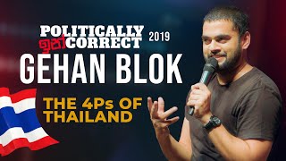 My Proposal amp The 4Ps of Thailand 🇹🇭  Gehan Blok  Stand Up Comedy  Politically ඉන්correct 2019 [upl. by Ezar]