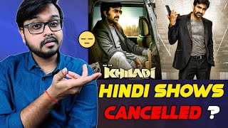 Khiladi Hindi Shows Cancelled 🤦‍♂️  Ravi Teja [upl. by Oilenroc]