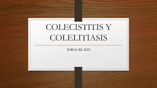 Colecistitis  Colelitiasis  Coledocolitiasis  Colangitis [upl. by Felike35]