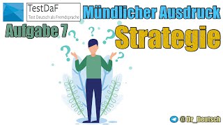 Strategie TestDaF Mündlicher Ausdruck Aufgabe 7 [upl. by Cynarra550]