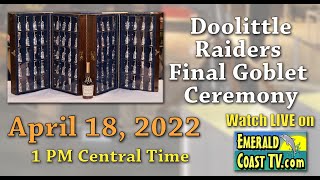 Doolittle Raiders Final Goblet Ceremony  April 18 2022 [upl. by Oirramed146]