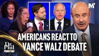 Dr Phil Americans React to JD Vance Tim Walz Debate  Dr Phil Primetime [upl. by Harhay]