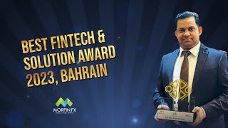 Best Fintech and Solution Award 2023 Bahrain  Morfin Fx [upl. by Geffner76]