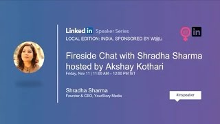 LinkedIn India Speaker Series Shradha Sharma of YourStory Media [upl. by Akalam309]