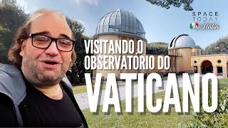 VISITANDO O OBSERVATÓRIO DO VATICANO EM CASTEL GANDOLFO [upl. by Sower]