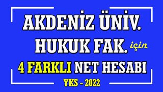 akdeniz üniversitesi hukuk fakültesi için 4 farklı net hesabı I HUKUK KAÇ NET I HUKUK SIRALAMA [upl. by Jarlath300]