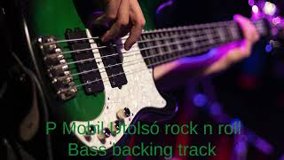 P Mobil Utolsó rock n roll  Bm  Bass Backing Track With Vocals [upl. by Oletha]