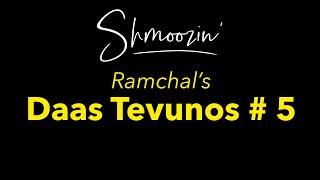 Ramchals Daas Tevunos 5 [upl. by Carmon34]