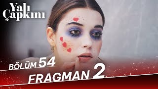 Yalı Çapkını 54 Bölüm 2 Fragman [upl. by Fairbanks]