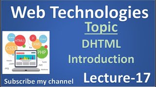 17 Web Technologies DHTML Introduction Lecture17 [upl. by Obaza]