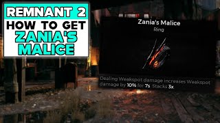 REMNANT 2 How To Get ZANIAS MALICE [upl. by Rexferd]