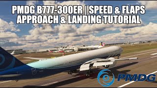 PMDG B777  Easy Approach amp Landing Tutorial  Your Flaps amp Speed Settings [upl. by Aitnic]