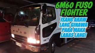 6M60 FUSO FIGHTER  RUSH UNIT KAILANGAN AGAD ILABAS KAYA NAG OVER TIME KAMI [upl. by Rocky]