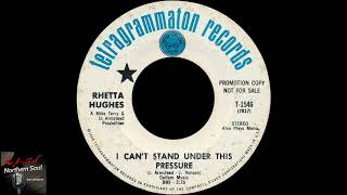 Rhetta Hughes  I Cant Stand Under This Pressure  1969 [upl. by Mighell965]