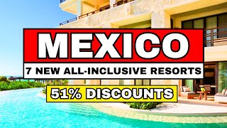 Top 7 BRAND NEW AllInclusive Resorts In MEXICO 202425 [upl. by Ardnait95]