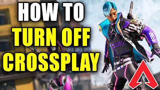 How To Turn Off Crossplay On Apex Legends  Easy Guide [upl. by Acinoryt408]