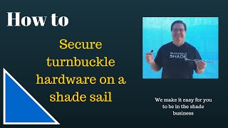 Secure Turnbuckle Hardware on a Shade Sail [upl. by Eiggem]