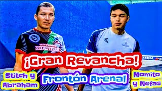 Gran revancha Stitch y Abraham vs Momito y Nefas Frontón Arenal Primer partido [upl. by Yedok]