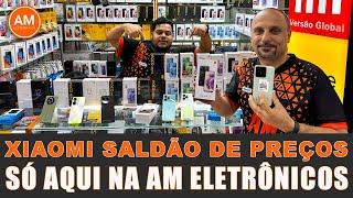 XIAOMI SALDÃO DE PREÇOS SÓ AQUI NA AM ELETRÔNICOS SANTA EFIGÊNIA [upl. by Suzi]