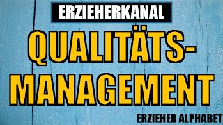 Q wie Qualitätsmanagement  Kita Alphabet Playlist für Erzieher amp Erzieherinnen  ERZIEHERKANAL [upl. by Zohar408]