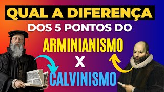 Os 5 Pontos do Calvinismo x Arminianismo [upl. by Nagirrek]