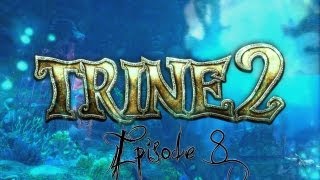 Trine 2 Ep8 [upl. by Eigger454]