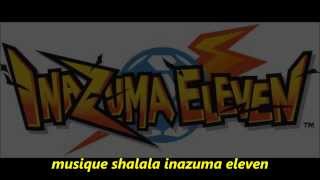 Inazuma Eleven Musique Shalala  Officiel [upl. by Comethuauc145]