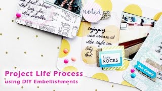 Project Life Process using DIY Embellishments [upl. by Eddana]