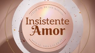 Insistente Amor  Mayo 11 2024 [upl. by Dorree]