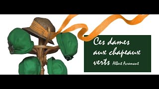 Ces dames aux chapeaux verts de Albert Acremant par le TRM [upl. by Anitnegra]