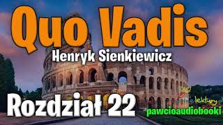 Quo Vadis  Rozdział 22  Henryk Sienkiewicz  Audiobook za darmo  pawcioaudiobooki [upl. by Enak585]