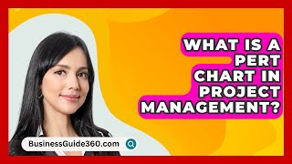 What Is A PERT Chart In Project Management  BusinessGuide360com [upl. by Darrel]