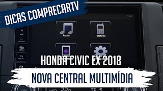 Honda Civic EX 2018  Nova Central Multimídia [upl. by Cuttler368]