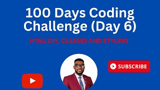 100 Days Coding Challenge Day 6 HTML DIV CLASSES AND STYLING [upl. by Einahpetse]