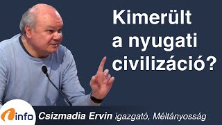 A nyugati civilizáció kimerülése Csizmadia Ervin InfoRádió Aréna [upl. by Glenine]