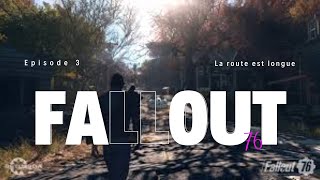 Fallout 76 ép3 la route est longue [upl. by Ahtis]