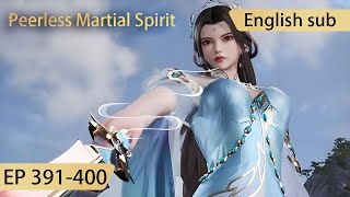 Eng Sub Peerless Martial Spirit 391400 full episode highlights [upl. by Aihsitan]