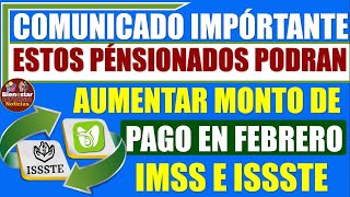 🎊💥ALEGRATE PENSIONADO😱Jubilados podrán aumentar monto de pago en febrero para pensión IMSS e ISSSTE [upl. by Namref]