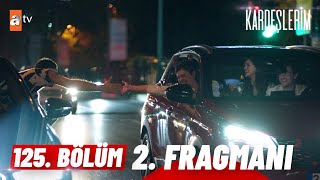 Kardeşlerim 125 Bölüm 2 Fragman  quotYavrum baban nereliquot atvturkiye [upl. by Naik165]