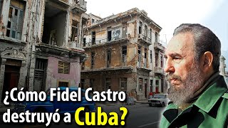 ¿Cómo FIDEL CASTRO acabó con la economía de CUBA [upl. by Annaerb761]