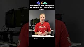 Microsoft Teams Phone vs Competitive PBX Platforms Which is better for your company [upl. by Eelrebmik912]
