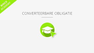 Wat is een converteerbare obligatie [upl. by Nyleak]