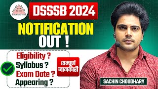 DSSSB 2024 Detailed Notification Out by Sachin choudhary live [upl. by Ahen244]