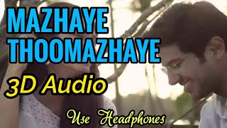 Mazhaye Thoomazhaye 3D Audio  Use Headphones  3D Bass Boosted  Mixhound 3D Studio [upl. by Saltsman]