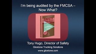 Webinar Im Being Audited by the FMCSA Now What [upl. by Yrred]