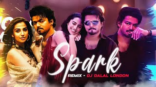 Spark  TaporiMass Remix  DJ Dalal London  The GOAT Thalapathy Vijay  South Party Song [upl. by Isleen22]